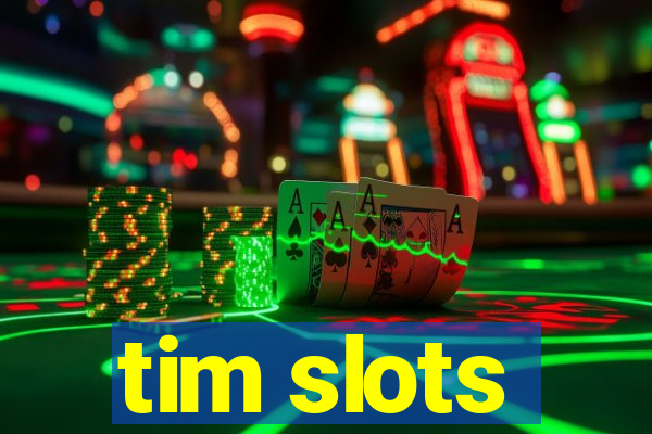 tim slots